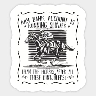 Funny Derby Quote Horse racing Sticker